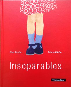 Inseparables by Mar Pavon, illustrated by Maria Giron